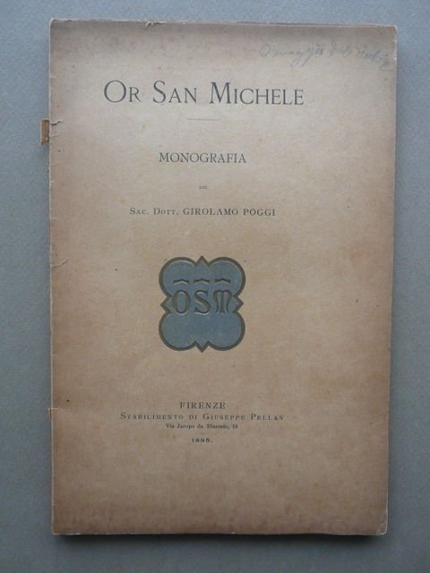 Or San Michele Monografia Girolamo Poggi Firenze Pellas 1895 Storia …