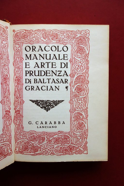 Oracolo Manuale e Arte di Prudenza Baltasar Gracian Carabba 1929 …