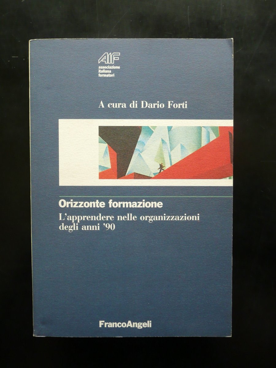 Orizzonte Formazione Dario Forti Franco Angeli Milano 1991 Apprendimento