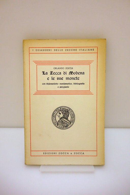 Orlando Zocca la Zecca di Modena e le sue Monete Edizioni Zocca 1975 Numerato