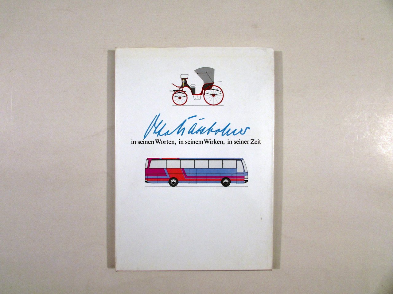 Otto Kassbohrer in Seinen Worten in Seinen Wirken in Seiner …