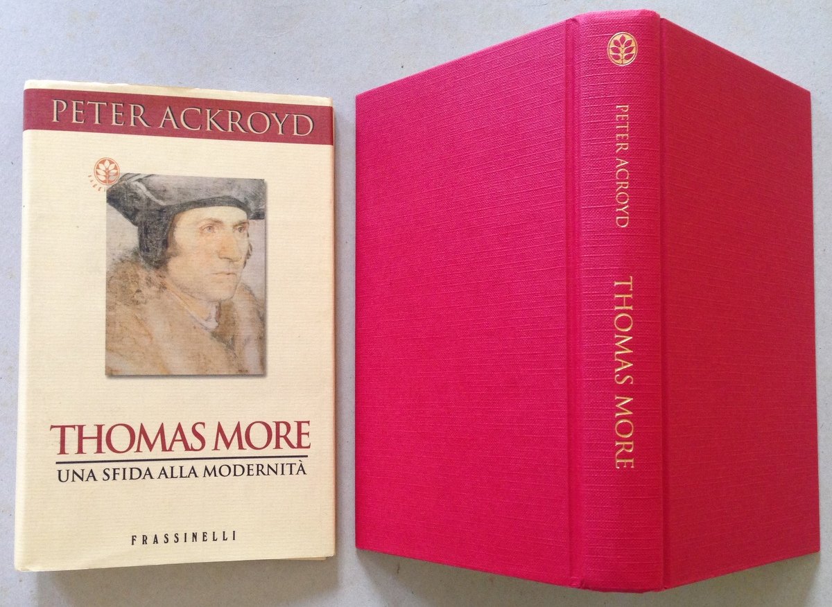 P. Ackroyd Thomas More Una Sfida Alla Modernit‡ Edizioni Frassinelli …