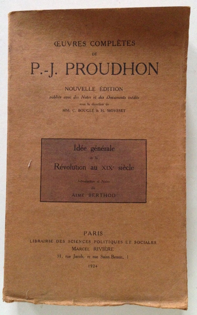P. J. Proudhon IdÈe GÈnÈrale de la RÈvolution au 19 …