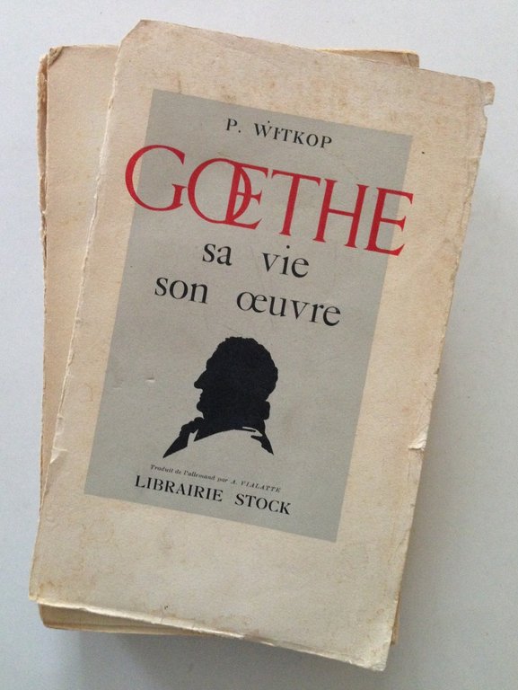 P Witkop Goethe sa Vie Son Oeuvre Librarie Stock Paris …