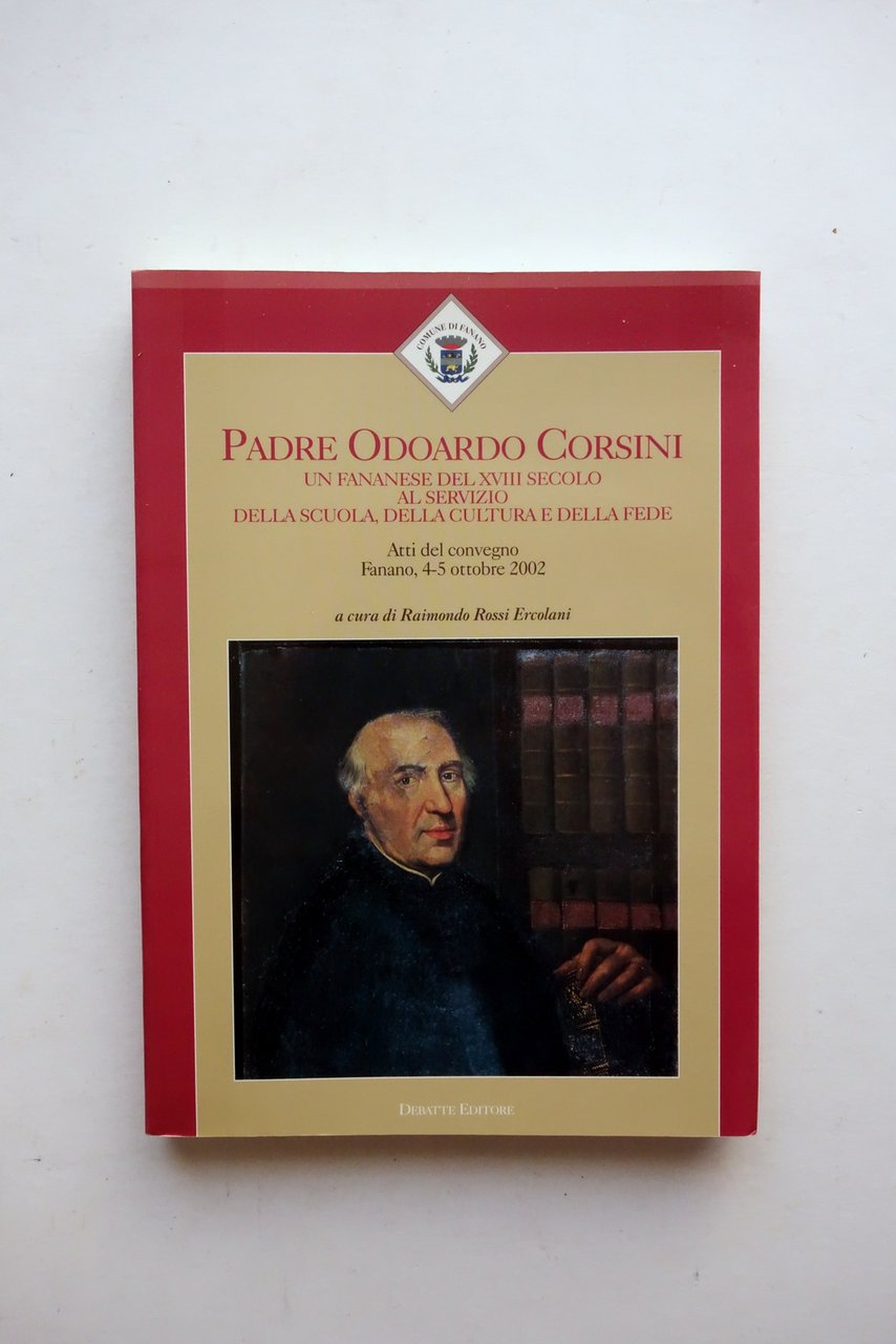Padre Odoardo Corsini Un Fananese del XVIII Secolo Debatte 2003 … | Immagine principale