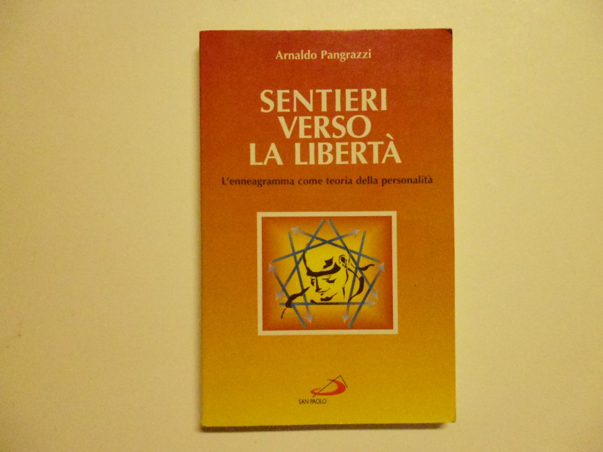 Pangrazzi Arnaldo Sentieri Verso La Libert‡ Edizioni San Paolo 1997