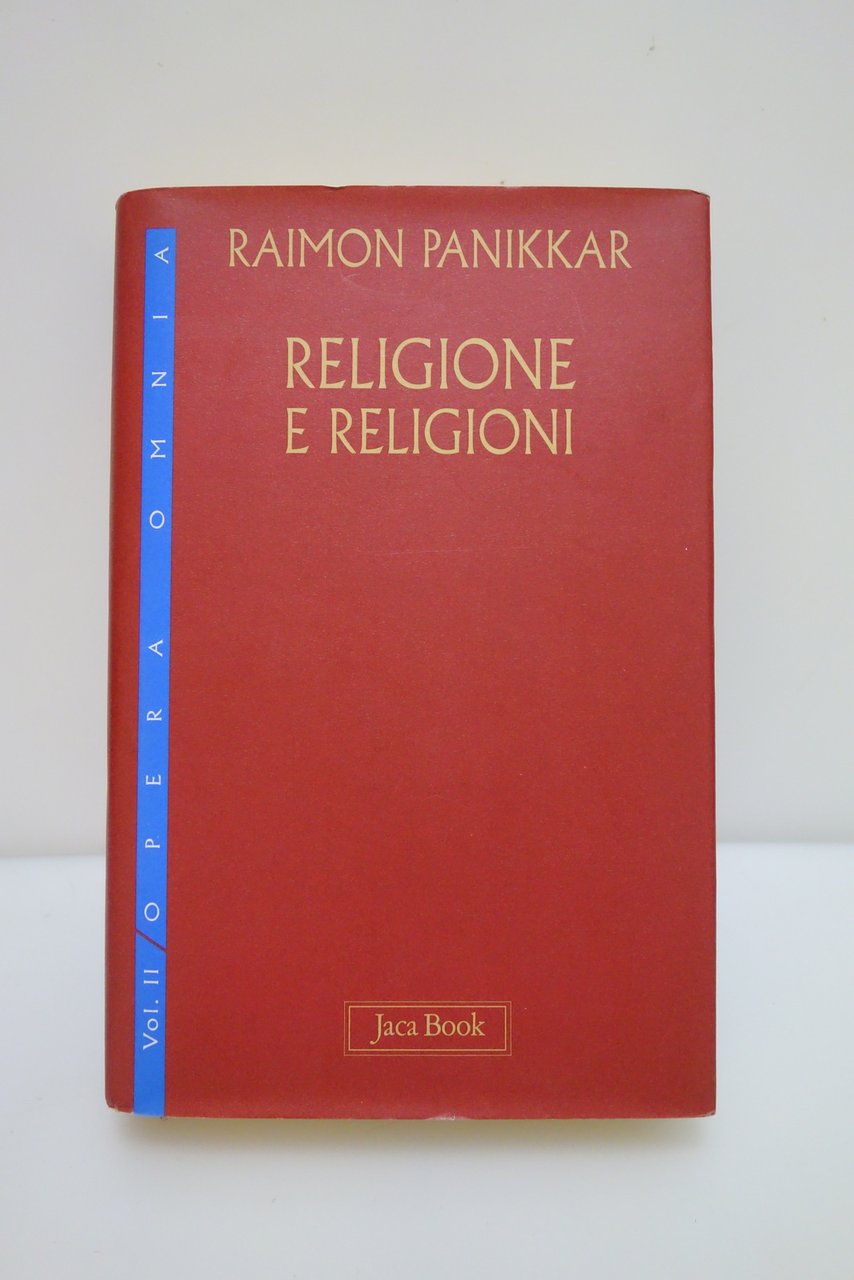 PANIKKAR OPERA OMNIA VOL. 2 RELIGIONE E RELIGIONI JACA BOOK … | Immagine principale