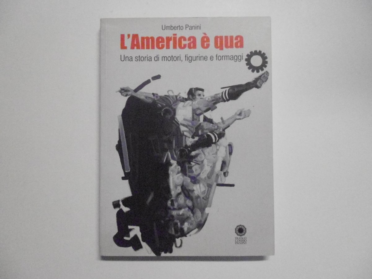 Panini Umberto L'America E' Qua Franco Cosimo Panini Editore 2010