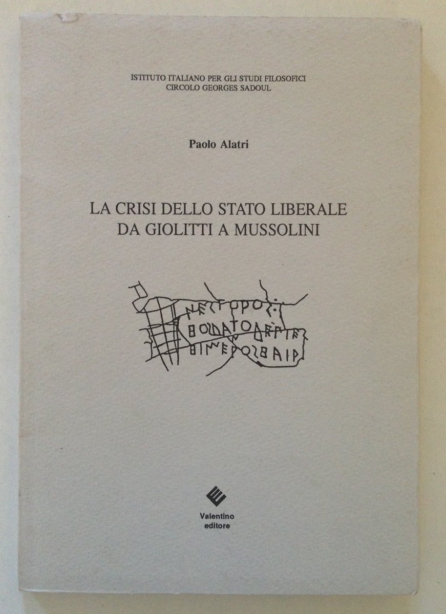 Paolo Alatri La Crisi Dello Stato Liberale da Giolitti a …