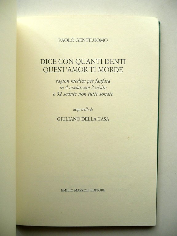 Paolo Gentiluomo Dice Con Quanti Denti Quest'Amor ti Morde Mazzoli …