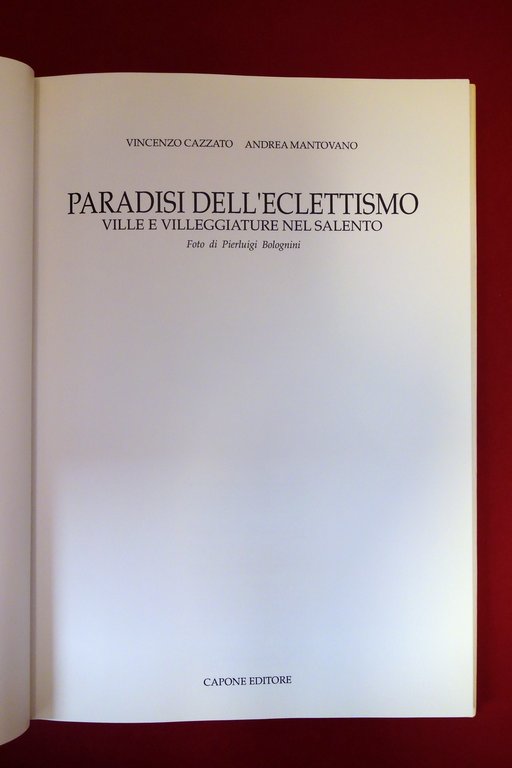 Paradisi dell'Eclettismo Ville e Villeggiature nel Salento Capone Lecce 1992