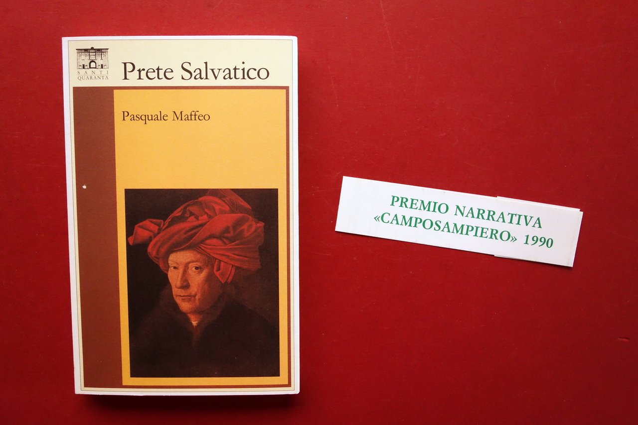 Pasquale Maffeo Prete Salvatico Santi Quaranta 1989 1° Edizione Autografo