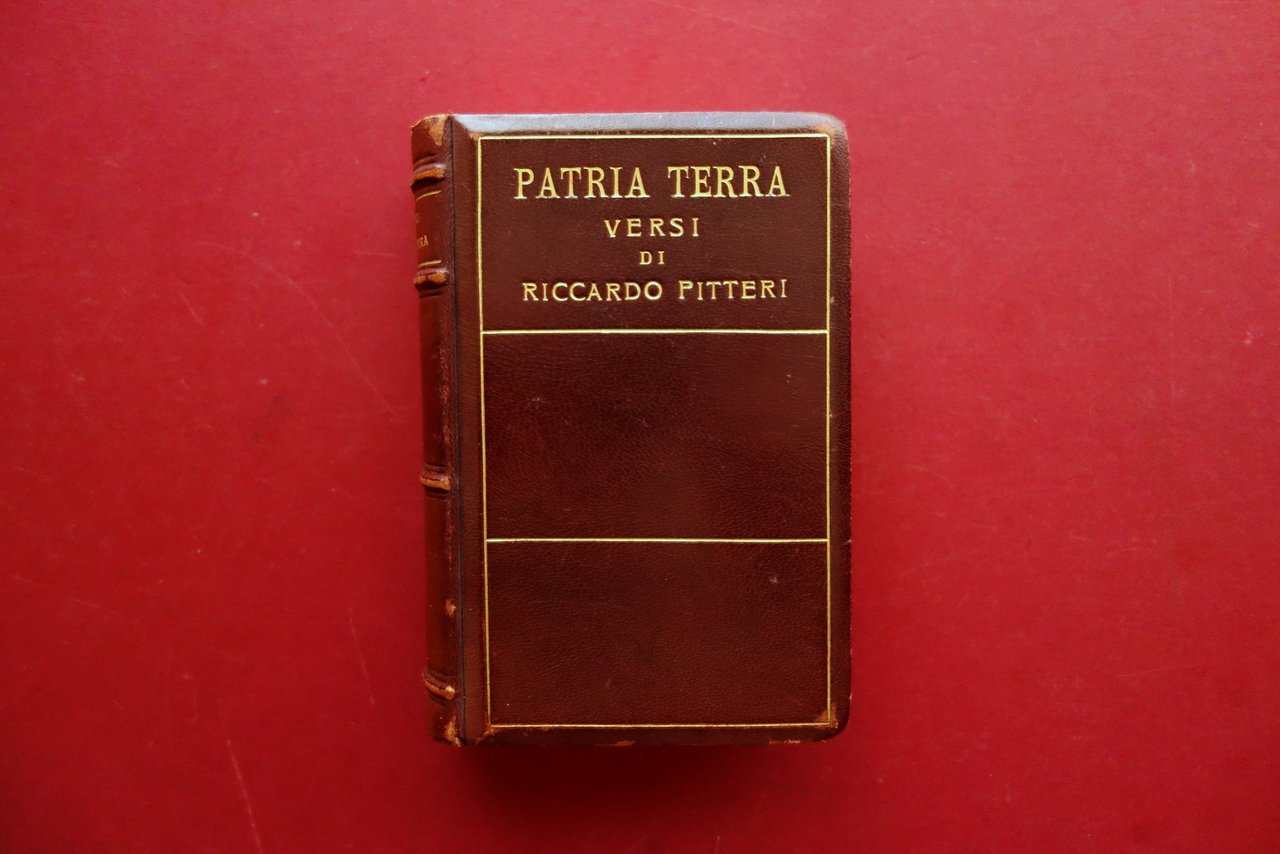 Patria Terra Versi di Riccardo Pitteri Treves Milano 1903 1° …