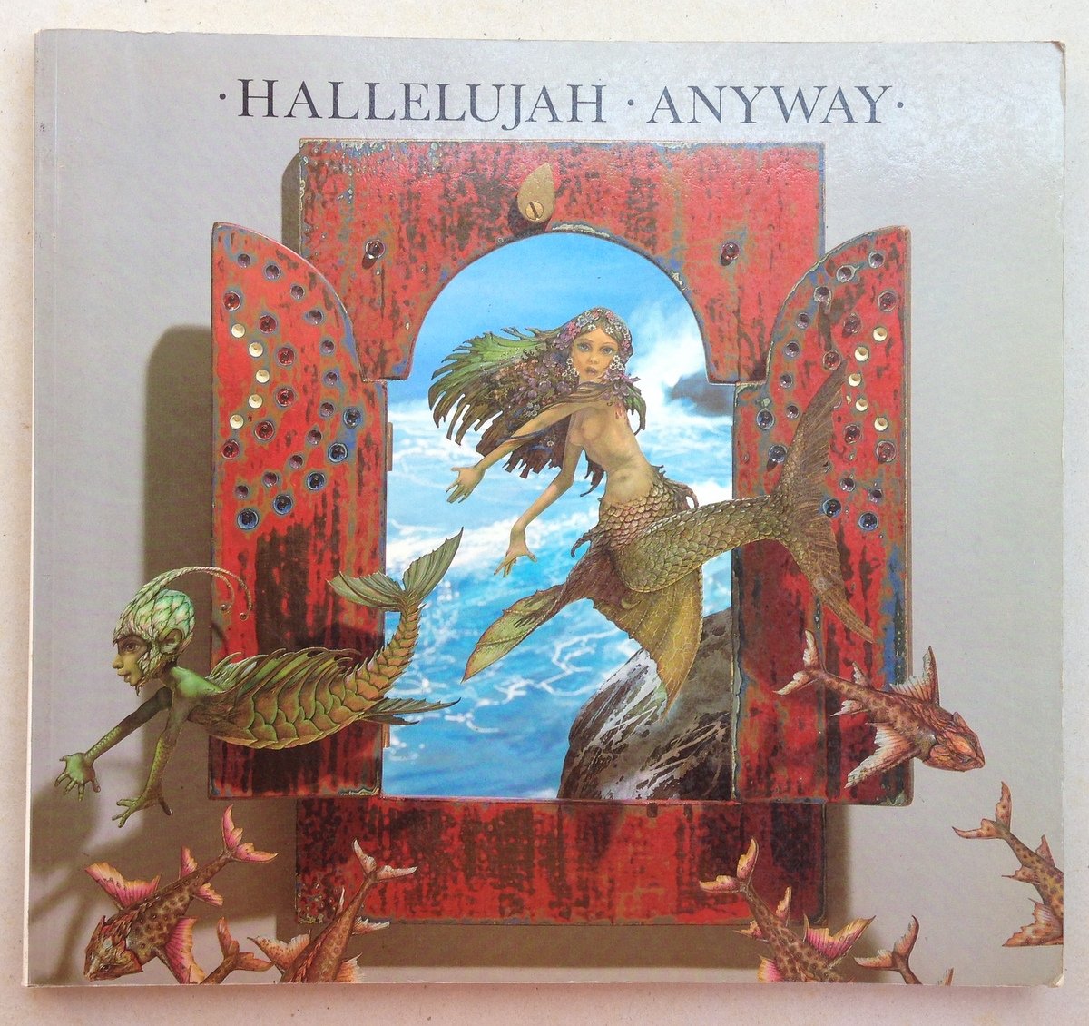 Patrick Woodroffe Hallelujah Anyway A Collection Of Illustrated Lyrics 1984