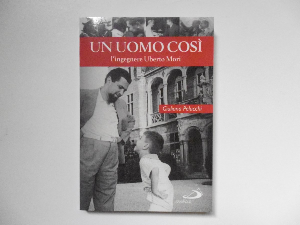 Pelucchi Giuliana Un Uomo CosÏ L'Ingegnere Umberto Mori Edizioni San …