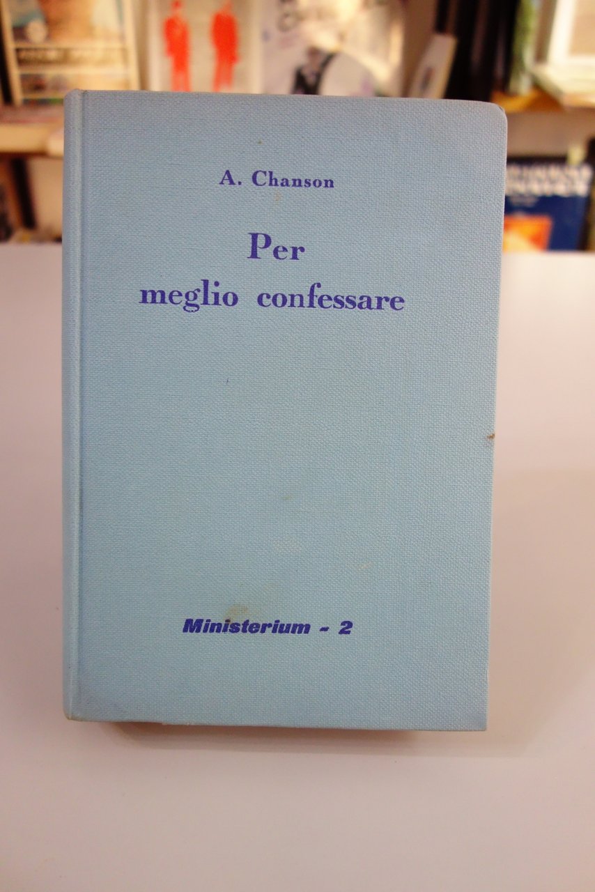 PER MEGLIO CONFESSARE CHANSON MINISTERIUM EDIZIONI PAOLINE 1957