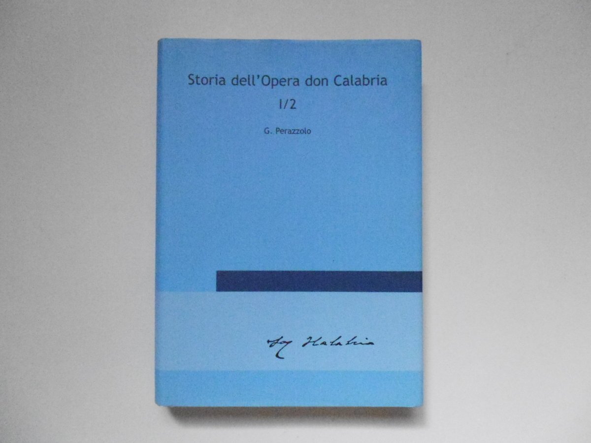 Perazzolo Giuseppe Storia dell'Opera Don Calabria Edizioni CCSC 2007 secondo