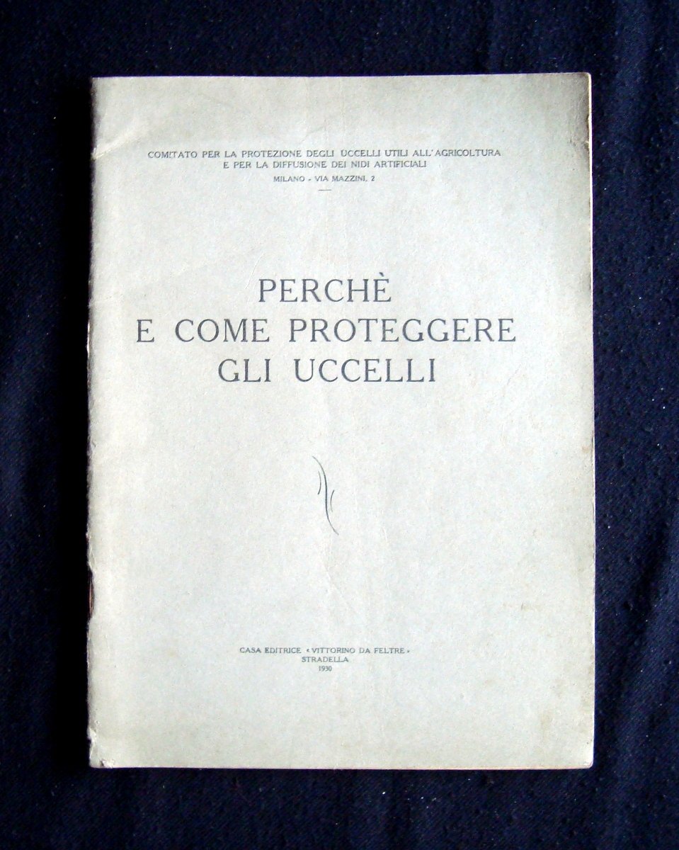 PerchË e come proteggere gli uccelli resoconto 1930 Casa Ed …