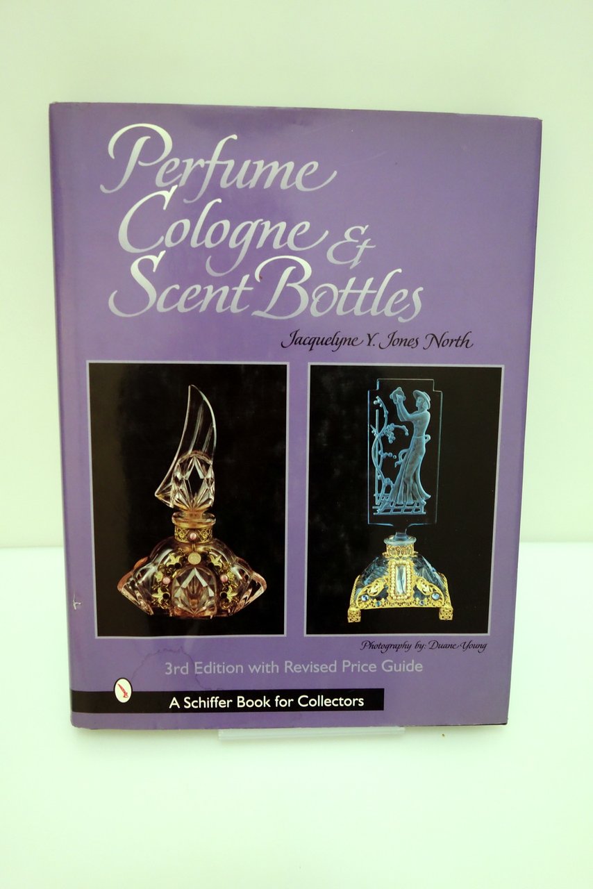 PERFUME COLOGNE SCENT BOTTLES JONES NORTH SCHIFFER PUBLISHING 1999