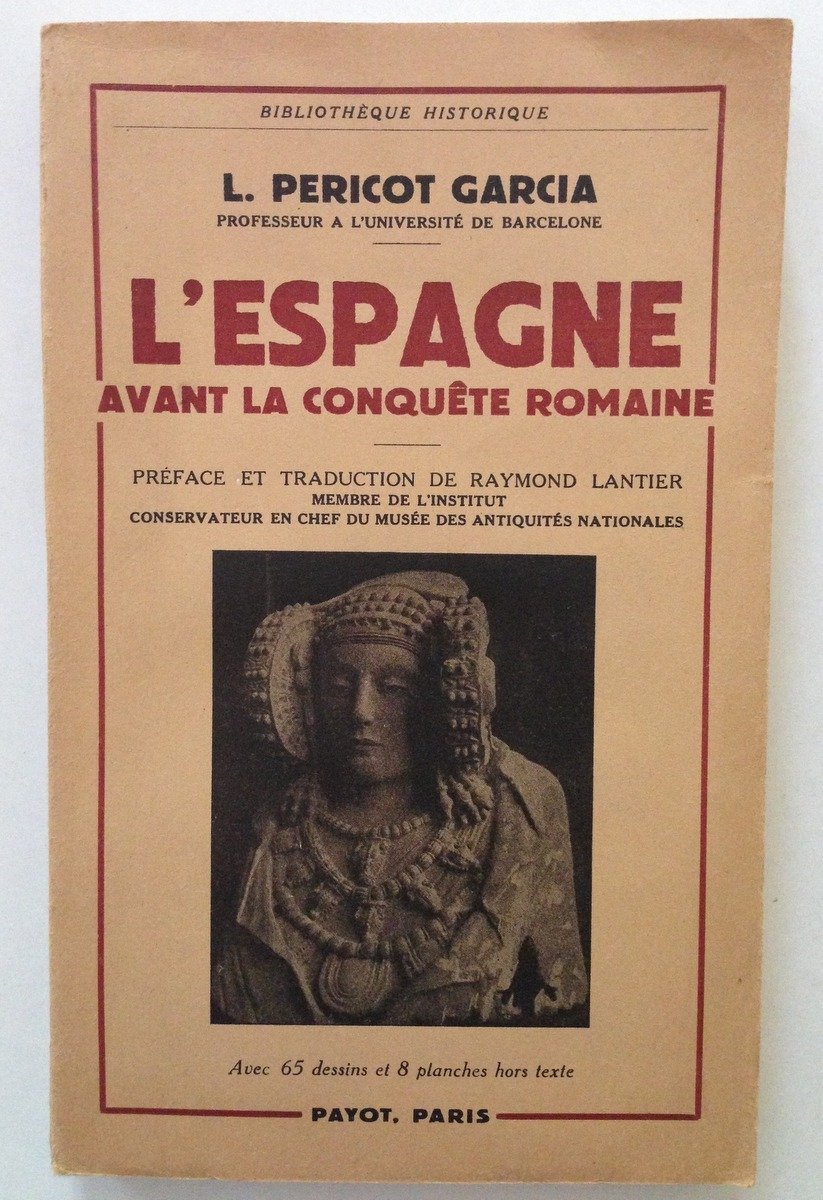 PERICOT GARCIA L'ESPAGNE AVANT LA CONQUETE ROMAINE PARIS PAYOT 1952 | Immagine principale