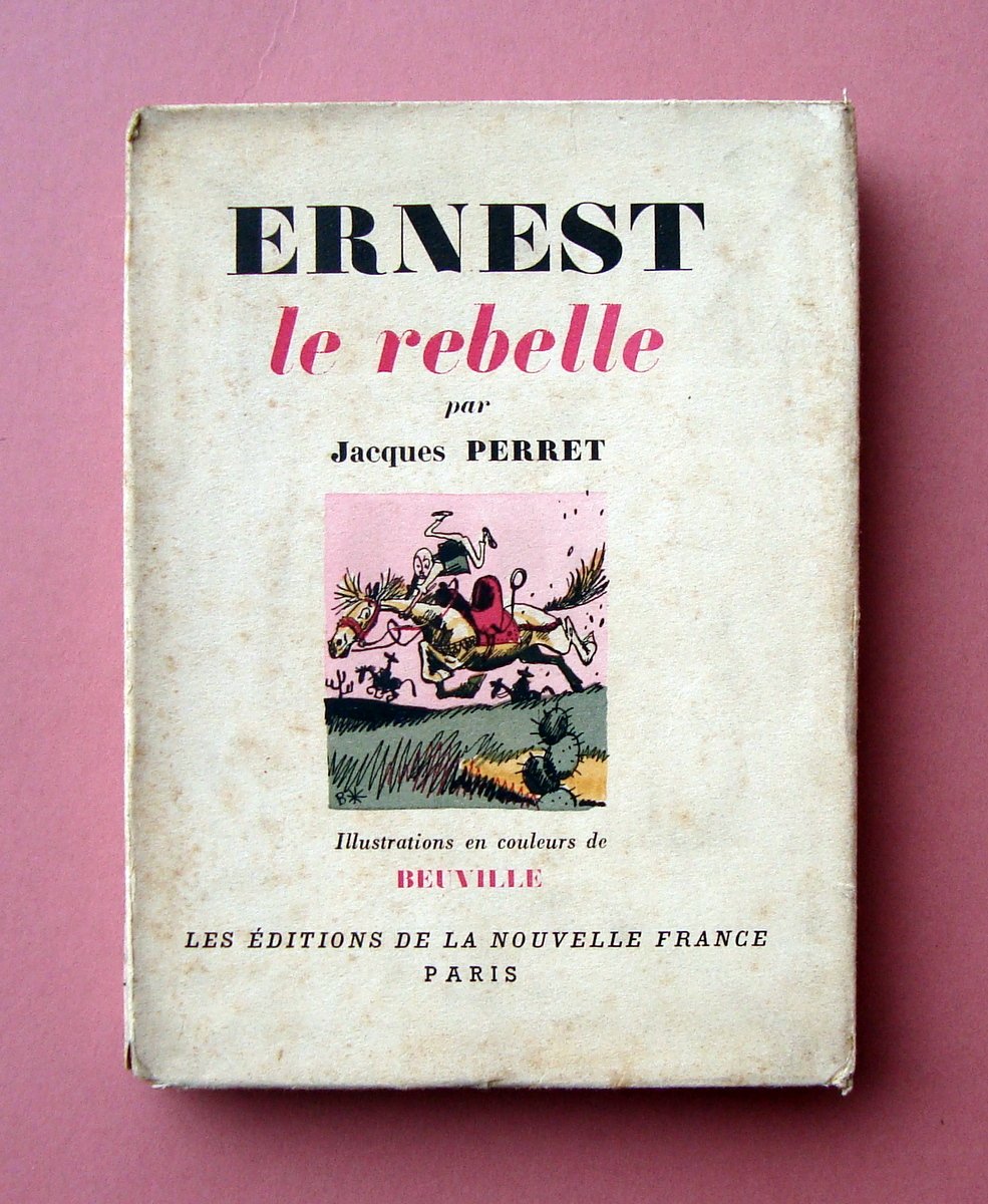 Perret Jacques Ernest le rebelle illustration Beuville 1937 Paris