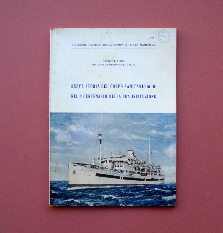 Pezzi G. Breve storia Corpo Sanitario M.M nel 1° centernario … | Immagine Gallery 1