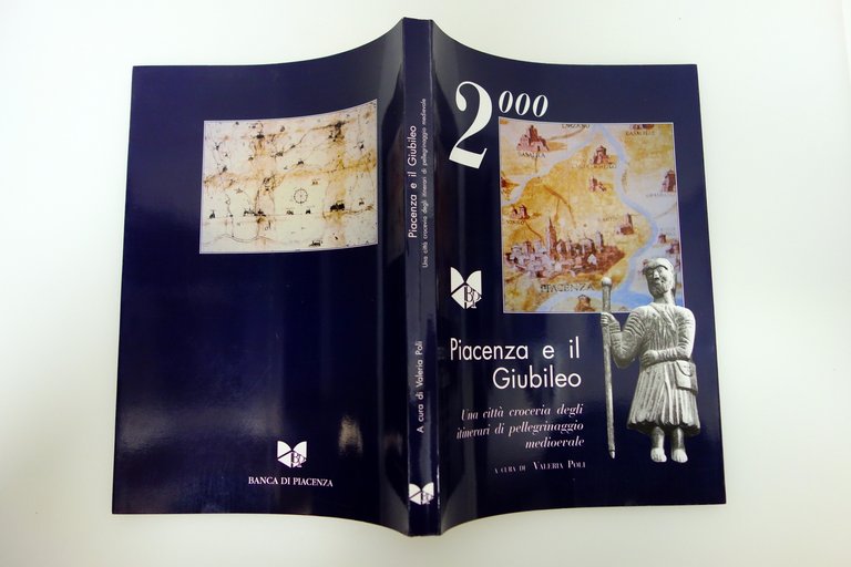 PIACENZA E IL GIUBILEO 2000 PELLEGRINAGGIO MEDIEVALE POLI BANCA DI …