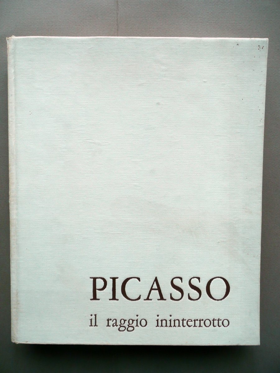 Picasso il Raggio Ininterrotto Rafael Alberti Editori Riuniti Roma 1974 …