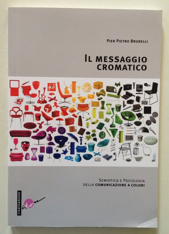 Pier Pietro Brunelli Il Messaggio Cromatico Comunicazione a Colori Ikon … | Immagine Gallery 1
