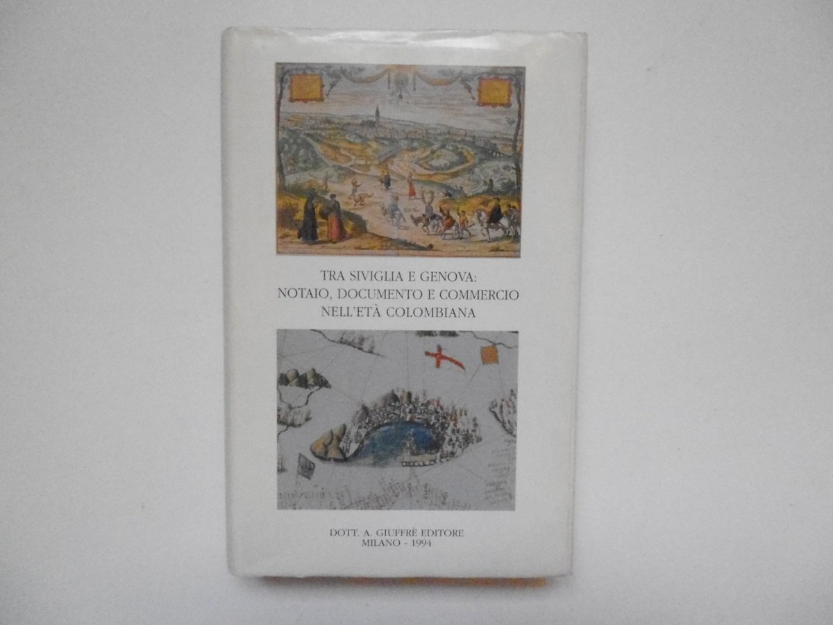 Piergiovanni Tra Siviglia E Genova Notaio Documento GiuffrË Editore 1994