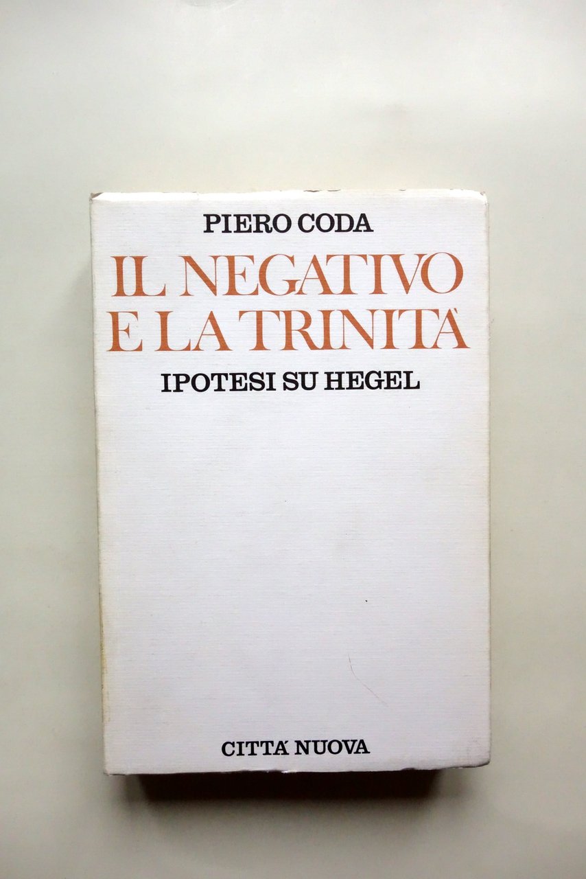Piero Coda il Negativo e la Trinit‡ Ipotesi su Hegel …