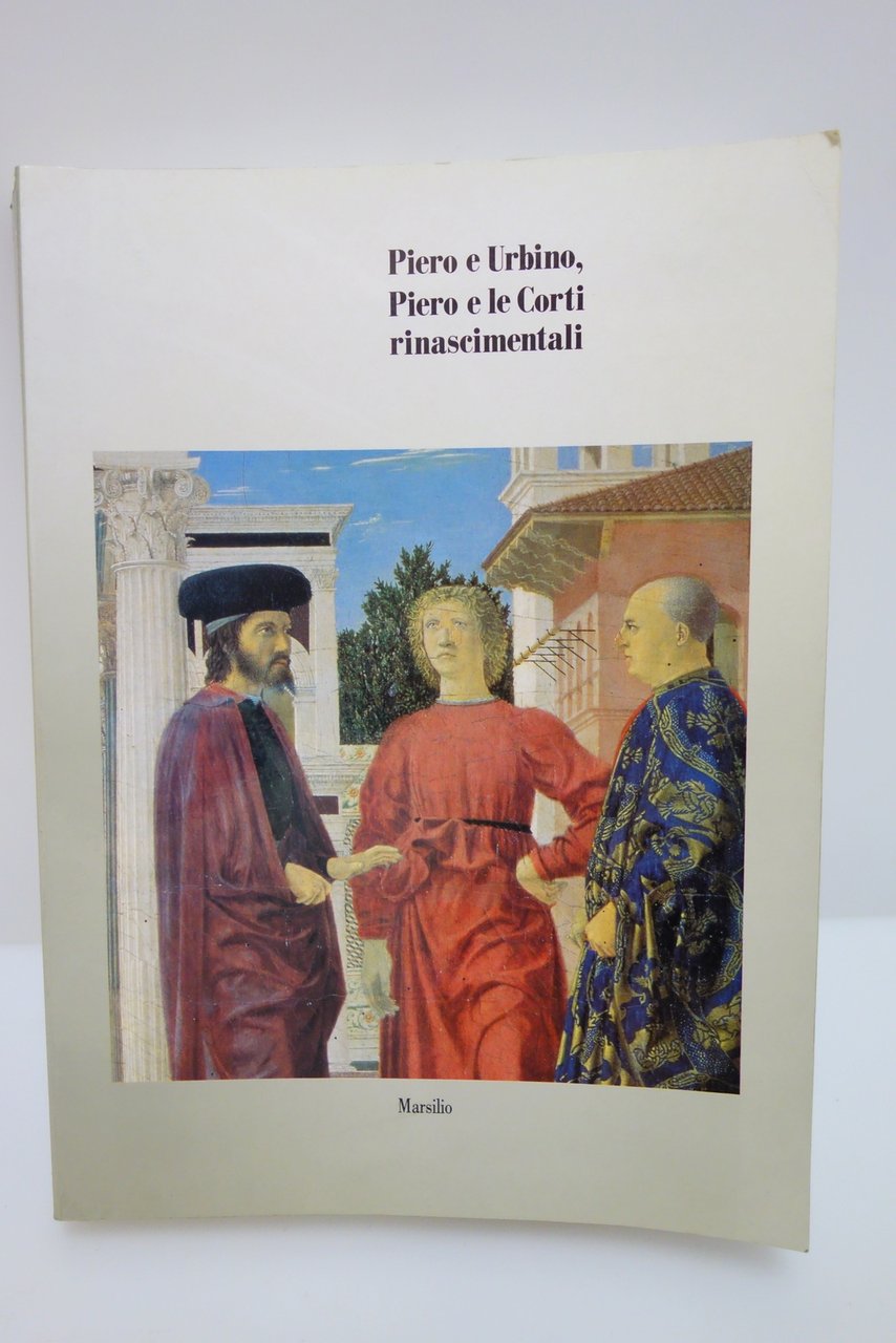 PIERO E URBINO PIERO E LE CORTI RINASCIMENTALI DAL POGGETTO … | Immagine principale