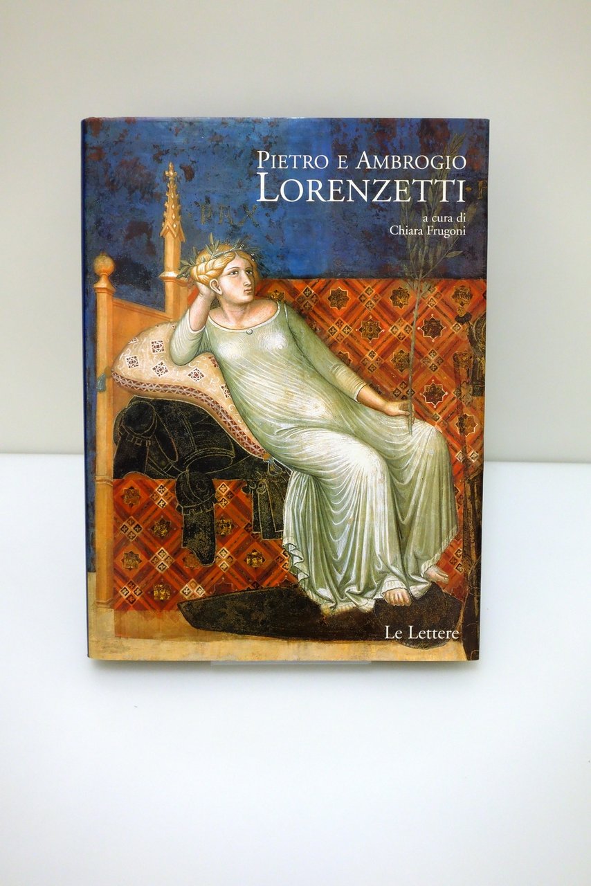 PIETRO E AMBROGIO LORENZETTI FRUGONI LE LETTERE 2002