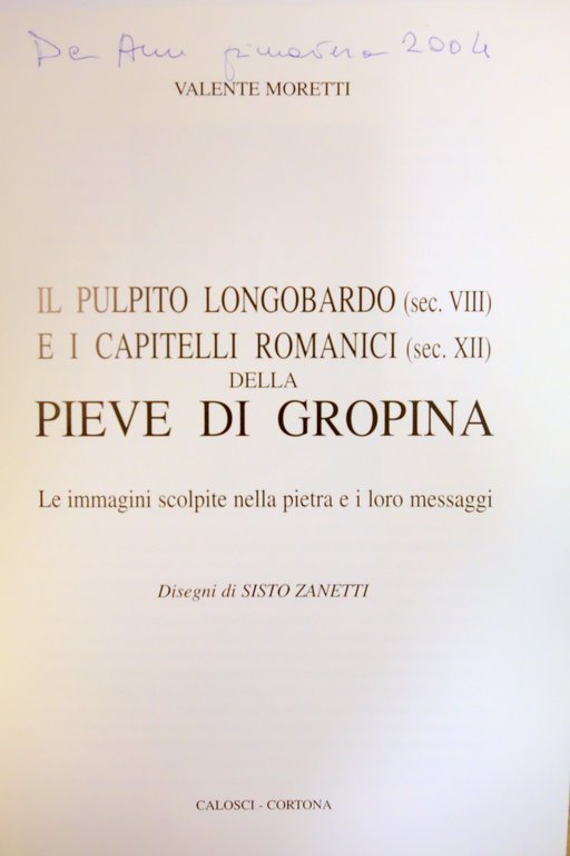 PIEVE DI GROPINA PULPITO LONGOBARDO CAPITELLI ROMANICI MORETTI CALOSCI 2004