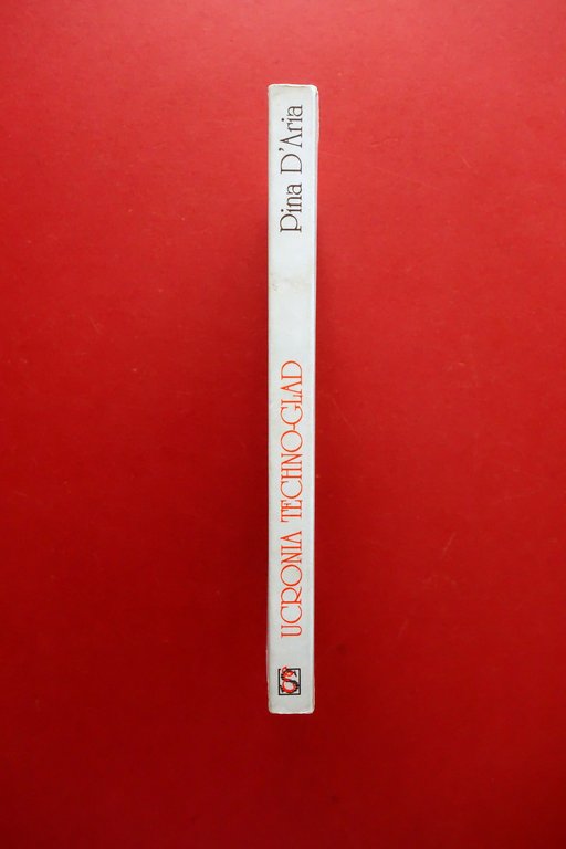 Pina d'Aria Ucronia Techno-Glad Edizioni Synergon Bologna 1994 1∞ Edizione