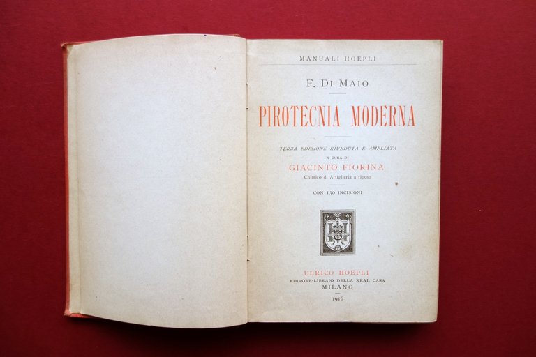 Pirotecnia Moderna F. di Maio Hoepli Milano 1916 3∞ Edizione …