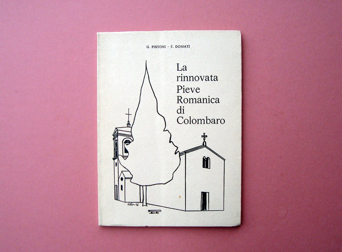 Pistoni Domati La rinnovata Pieve Romanica di Colombaro1976 Numerato ns … | Immagine principale