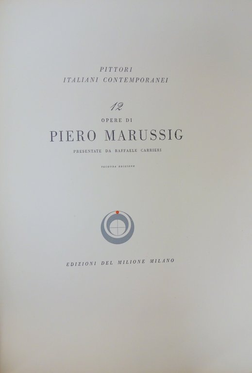 PITTORI ITALIANI CONTEMPORANEI 12 OPERE DI PIERO MARUSSIG EDIZIONI DEL …