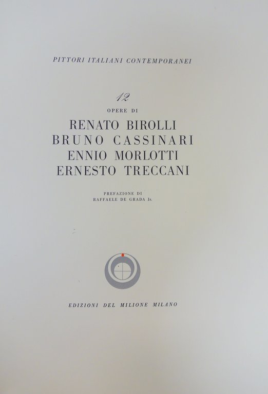 PITTORI ITALIANI CONTEMPORANEI OPERE BIROLLI CASSINARI MORLOTTI TRECCANI MILIONE