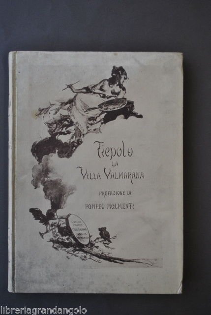Pittura Venezia Tiepolo Villa Valmarana ai Nani Vicenza Molmenti 1928