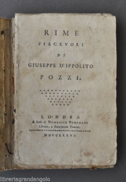 Poesia Rime Piacevoli Giuseppe D'Ippolito Pozzi Londra Pompeati 1776