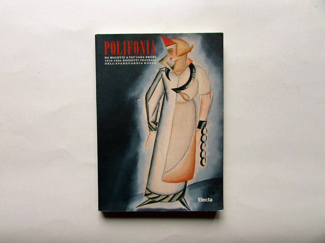 Polifonia Da Malevic a Tatjana Bruni Bozzetti Teatrali 1910-30 Electa …