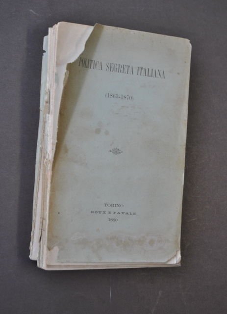 Politica Segreta Italiana 1863 1870 Mazzini Garibaldi Napoleone Torino 1880