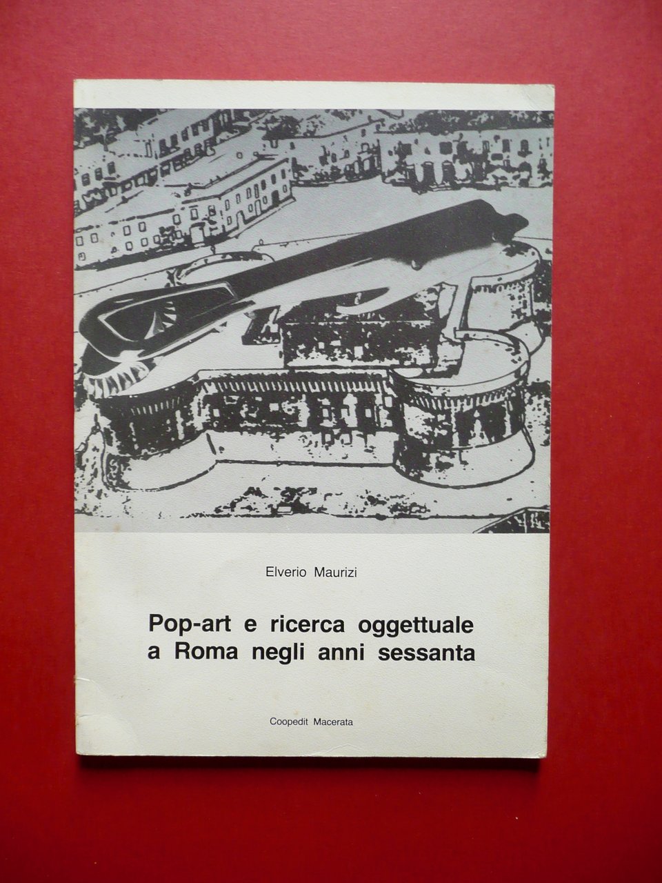 Pop Art e Ricerca Oggettuale a Roma negli Anni '60 …