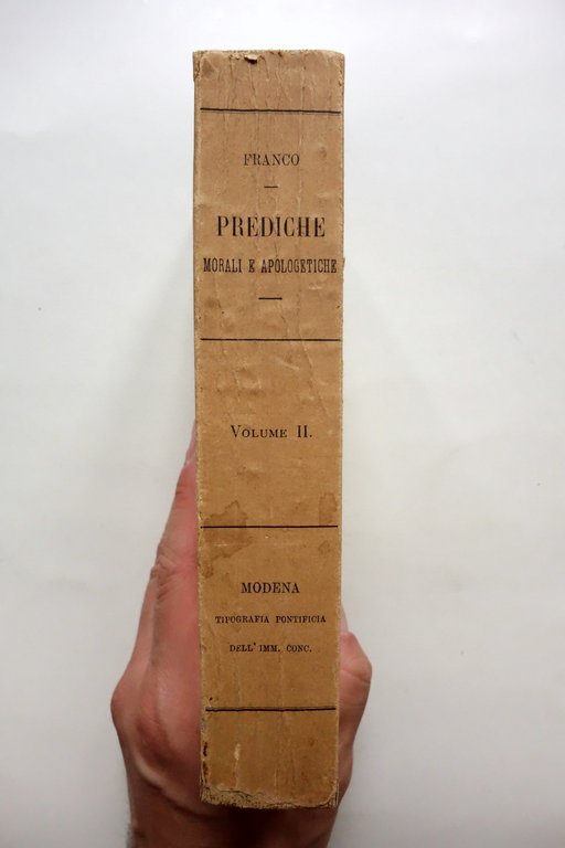 Prediche Morali e Apologetiche del Padre Secondo Franco Volume II …