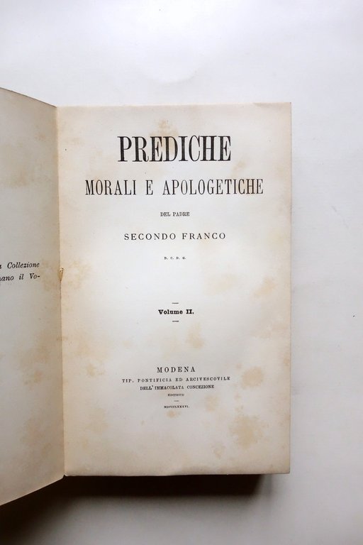 Prediche Morali e Apologetiche del Padre Secondo Franco Volume II …