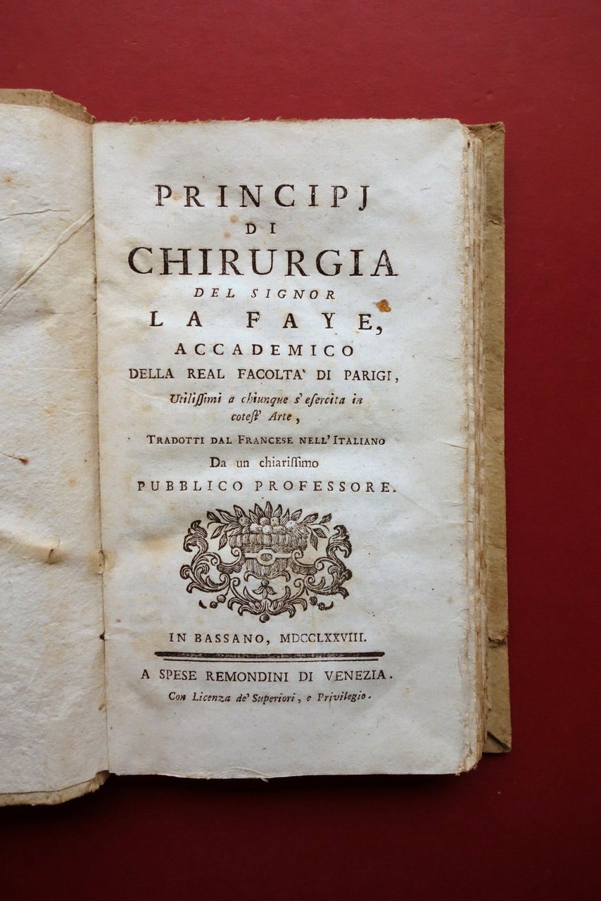 Principi di Chirurgia del Signor La Faye di Parigi Remondini …