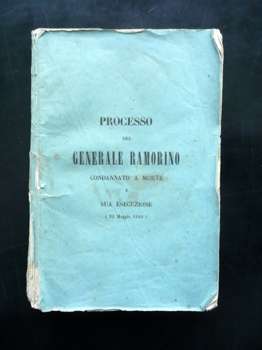 Processo del Generale Ramorino Condannato a Morte Esecuzione 22 Maggio …