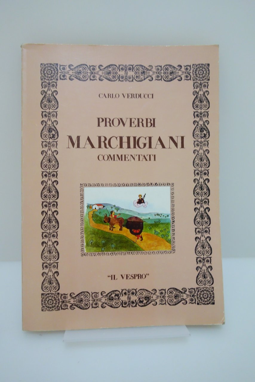 PROVERBI MARCHIGIANI COMMENTATI CARLO VERDUCCI MARCHE IL VESPRO 1980 | Immagine principale
