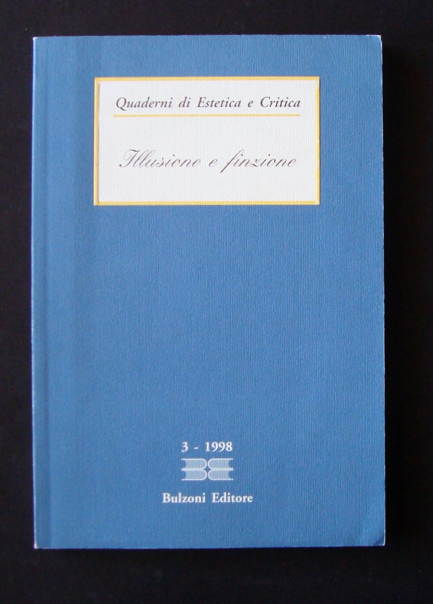 QUADERNI DI ESTETICA E CRITICA ILLUSIONE E FINZIONE 3 1998 …